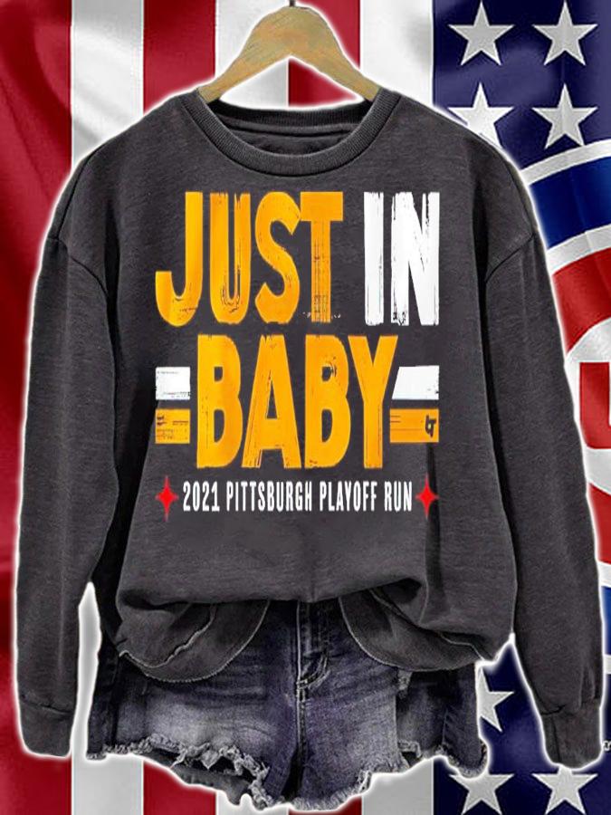 Just In Baby 2021 Pittsburgh Playoff Run Shirt sweatshirt