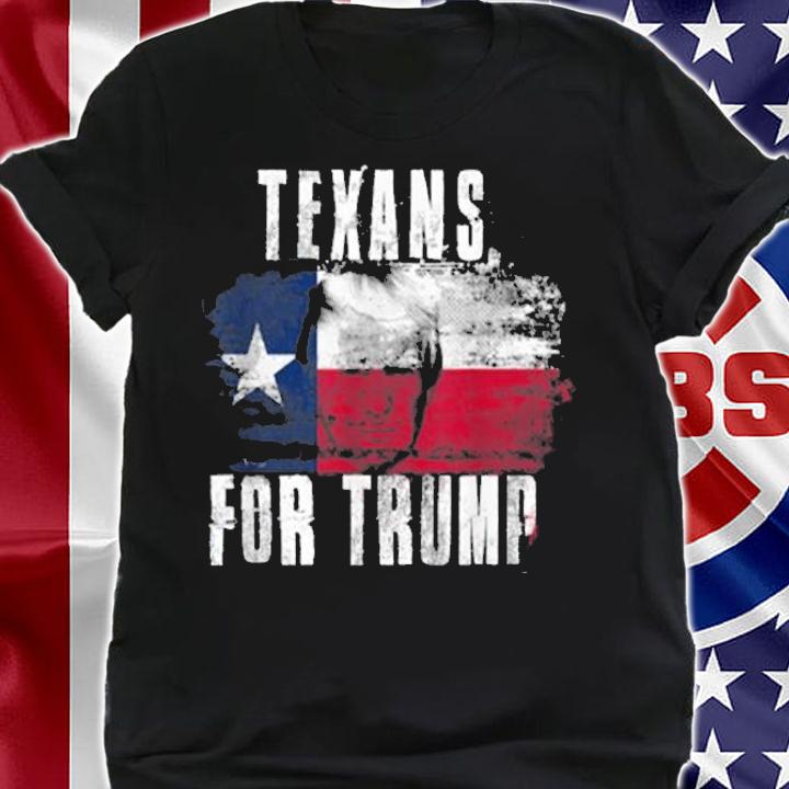 Texans For Trump T-Shirt shirt