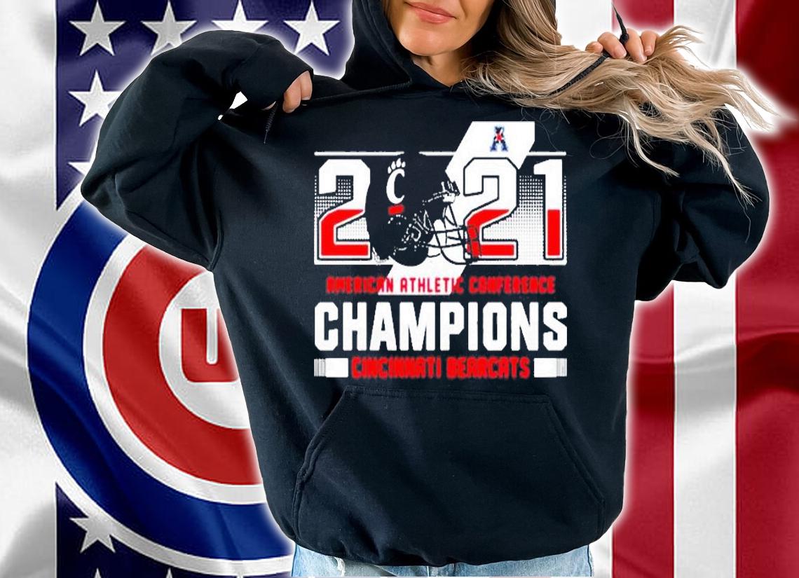 Cincinnati Bearcats 2021 American Athletic Conference Champions Shirt hoodie