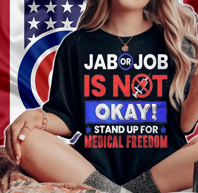 Jab Or Job Is Not Ok Standup For Medical Freedom Shirt
