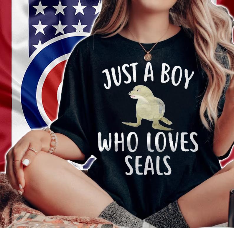 Just A Boy Who Loves Seals Funny Seal Shirt woman shirt