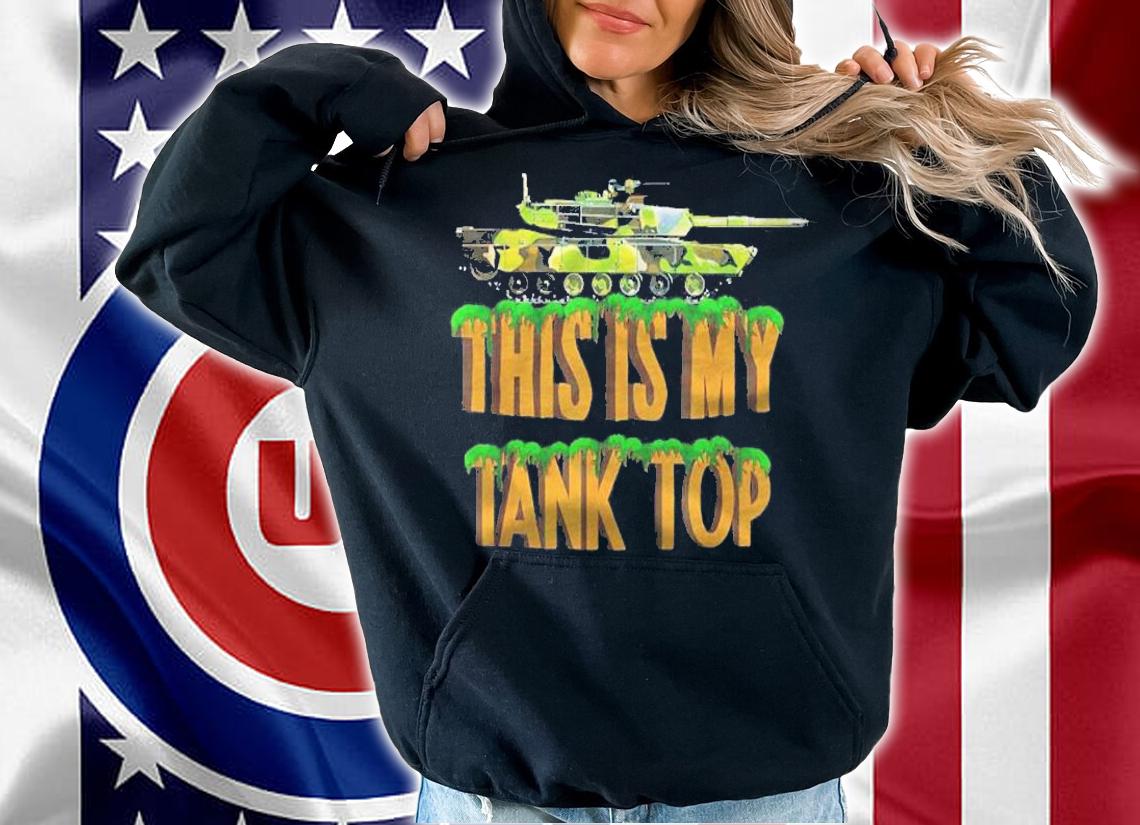 M1 Abrams Tank Sarcastic Military Pun This Is My Shirt
