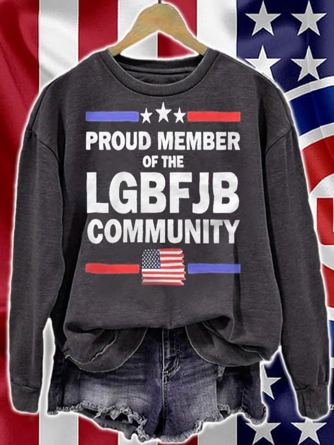 Proud member of the LGBFJB community T-shirt sweatshirt