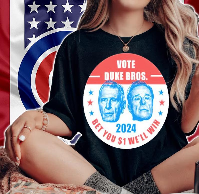 Randolph And Mortimer Vote Duke Bros Bet You $1 We'll Win Shirt woman shirt