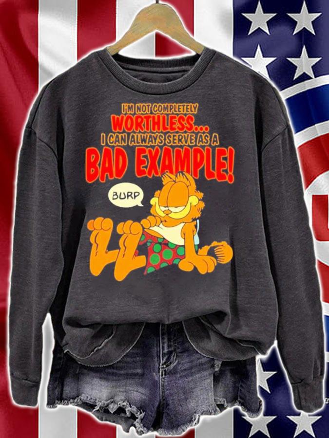 Garfield I'm Not Completely Worthless I Can Be Used As A Bad Example Burp Shirt sweatshirt