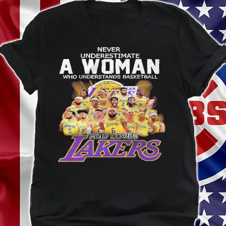 Never underestimate a woman and loves Los Angeles Lakers signatures shirt shirt