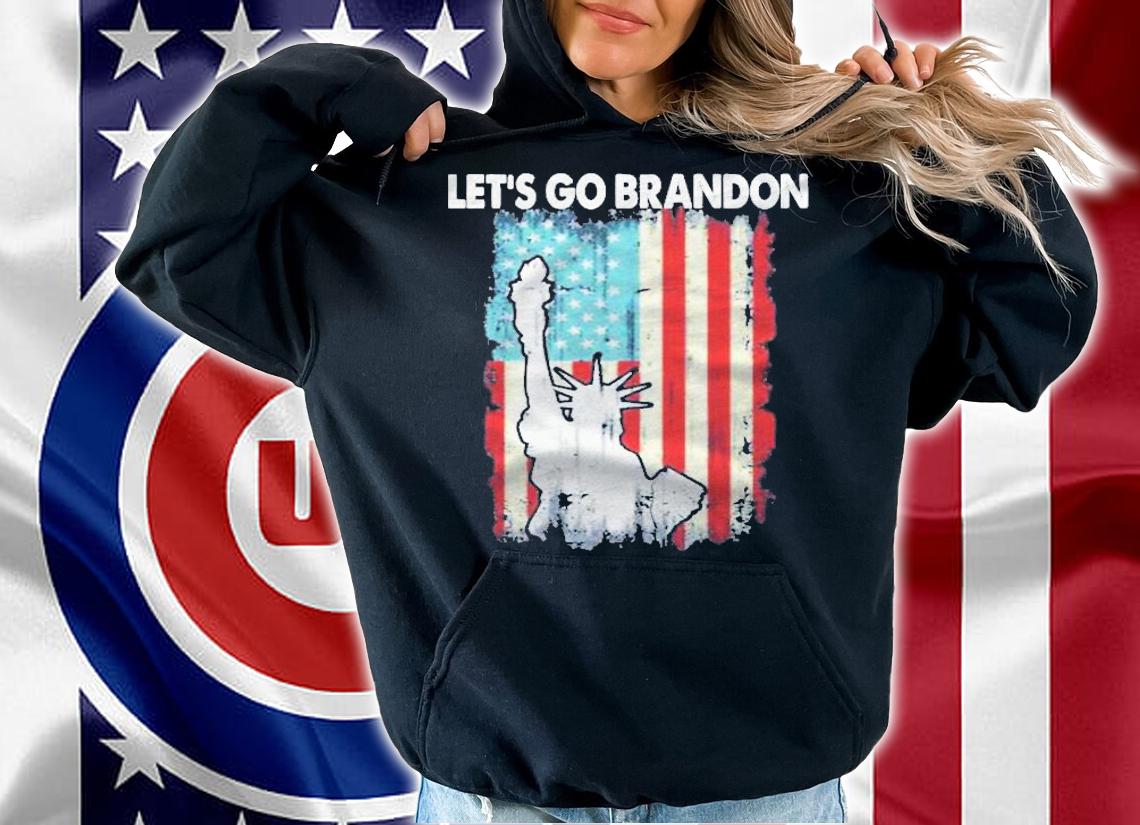 Statue Of Liberty LetS Go Brandon American Flag 2021 Premium Shirt hoodie