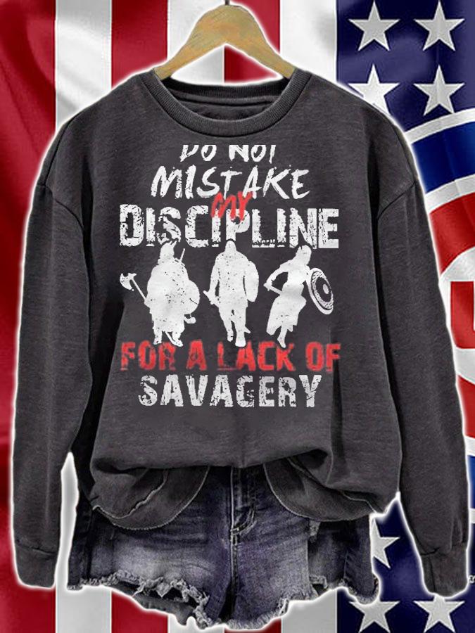 Do Not Mistake My Discipline For A Lack Of Savagery Viking Shirt