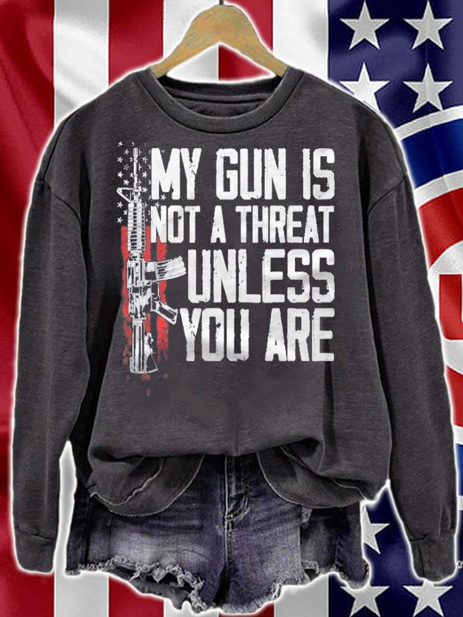 Gun Rights My Gun Is Not A Threat Unless You Are Shirt