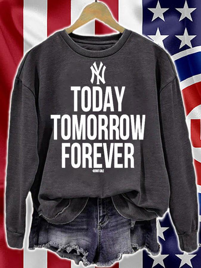 New York Yankees Today Tomorrow Forever T-Shirt sweatshirt
