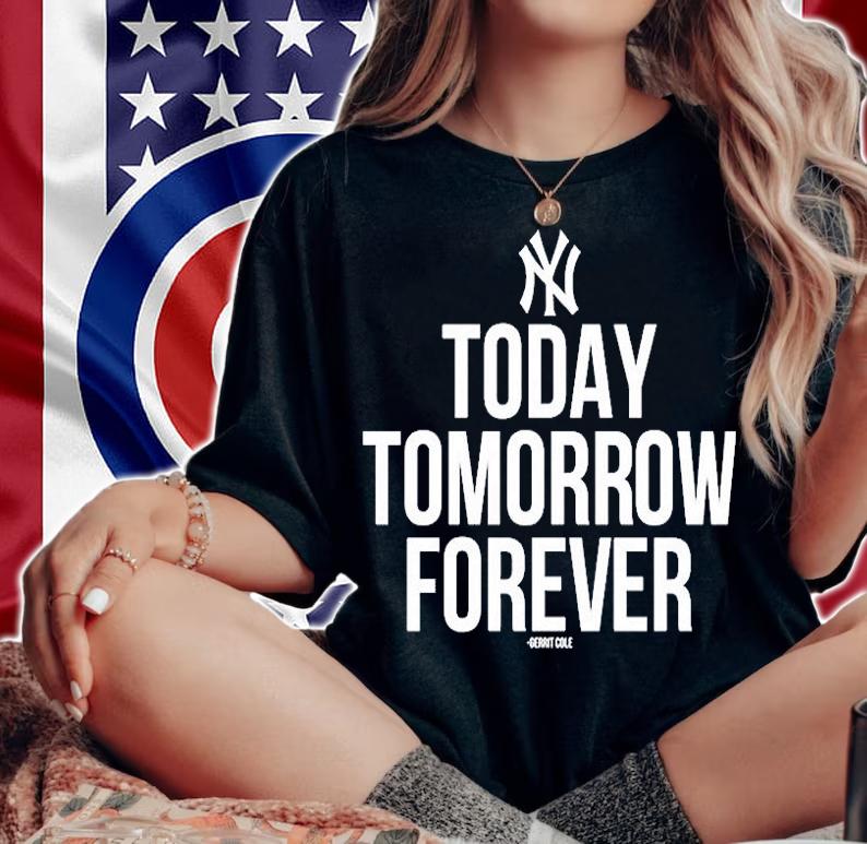 New York Yankees Today Tomorrow Forever T-Shirt woman shirt