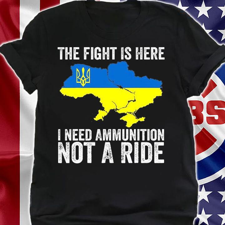 President Zelensky I Need Ammunition Not A Ride Ukraine Flag T-Shirt shirt