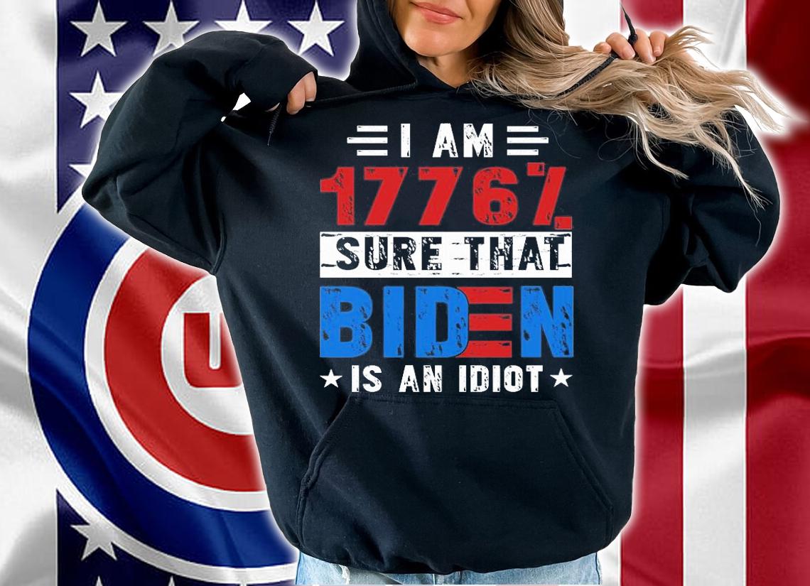 Sure That Biden Is An Idiot Anti Joe Biden Politic T-Shirt