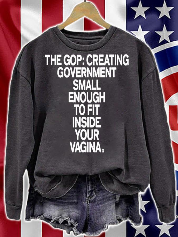 The Gop Creating Government Small Enough To Fit Inside Your Vagina T-Shirt