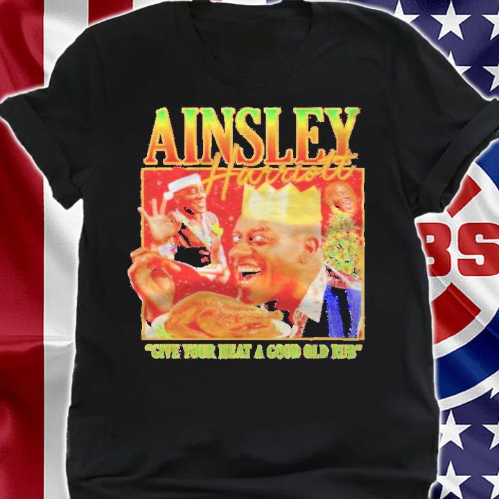Christmas Ainsley Harriott give your meat a good old rub shirt shirt