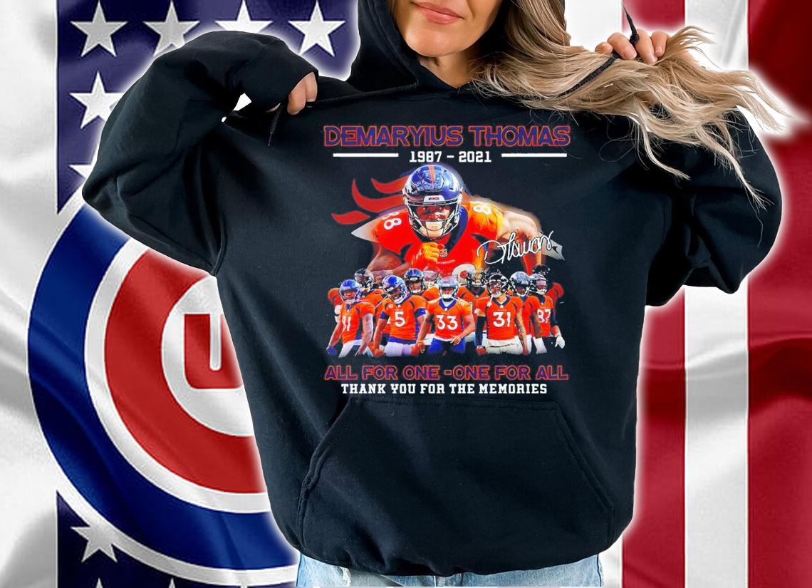 Demaryius Thomas Broncos 1987-2021 All For One-One For All Thank You For The Memories Shirt hoodie