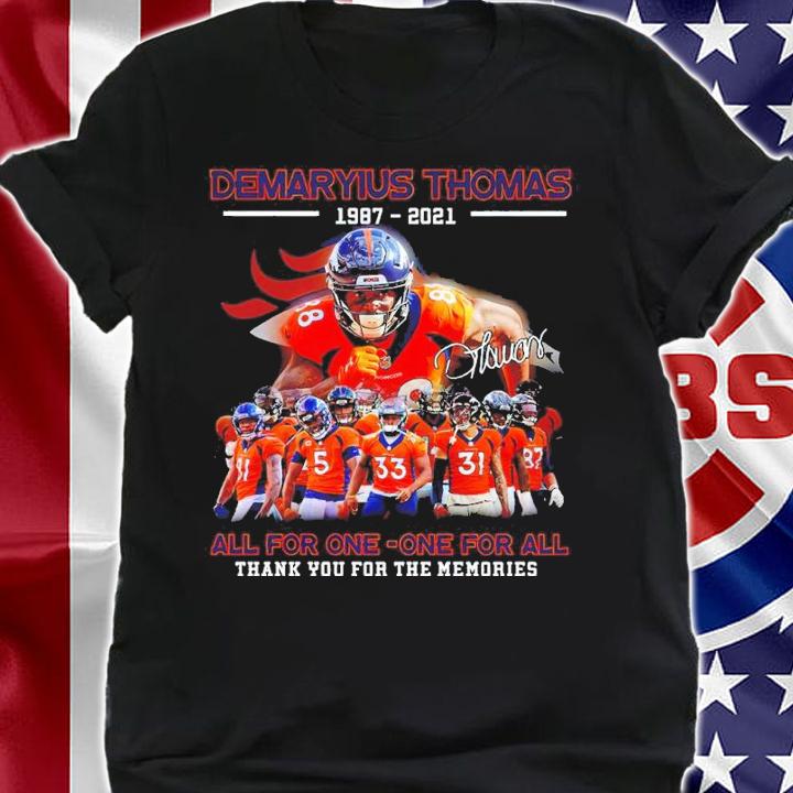 Demaryius Thomas Broncos 1987-2021 All For One-One For All Thank You For The Memories Shirt shirt