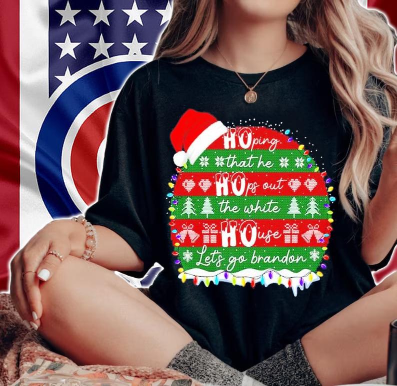 HO HO HO Hoping That He Hops Out The White House Let's Go Brandon Shirt woman shirt
