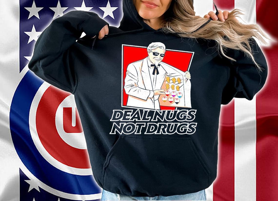 KFC Deal Nugs Not Drugs Shirt hoodie