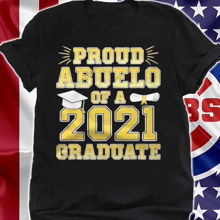 Mens Proud Abuelo Of A 2021 Graduate Mexican Grandpa Graduation T-shirt shirt
