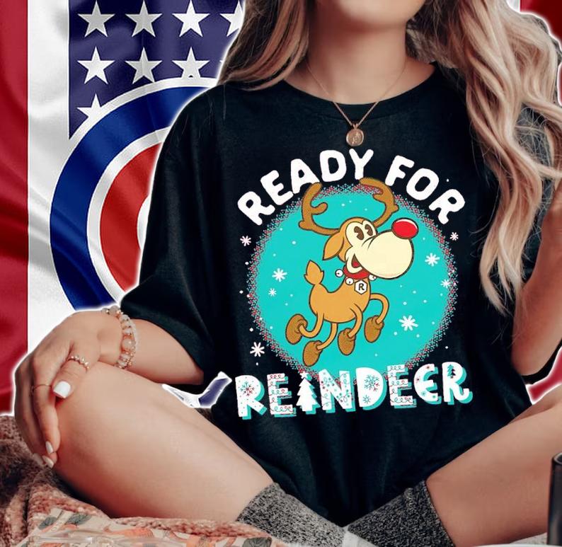 Ready for Reindeer Santa's Rudolph Cartoon Xmas shirt woman shirt