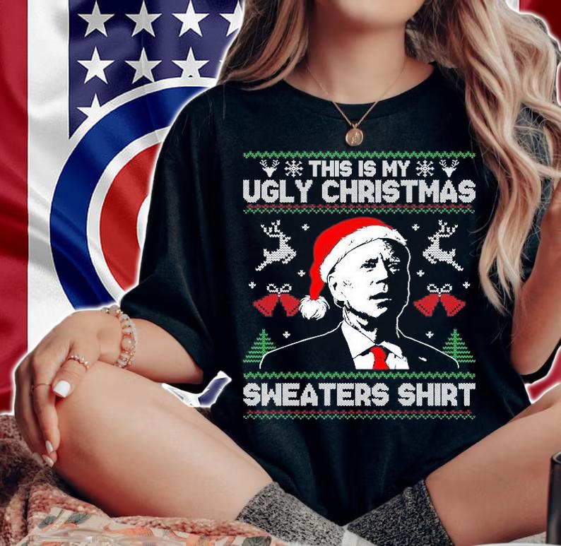 Santa Joe Biden This Is My Ugly Christmas Sweaters Ugly Xmas T-Shirt woman shirt