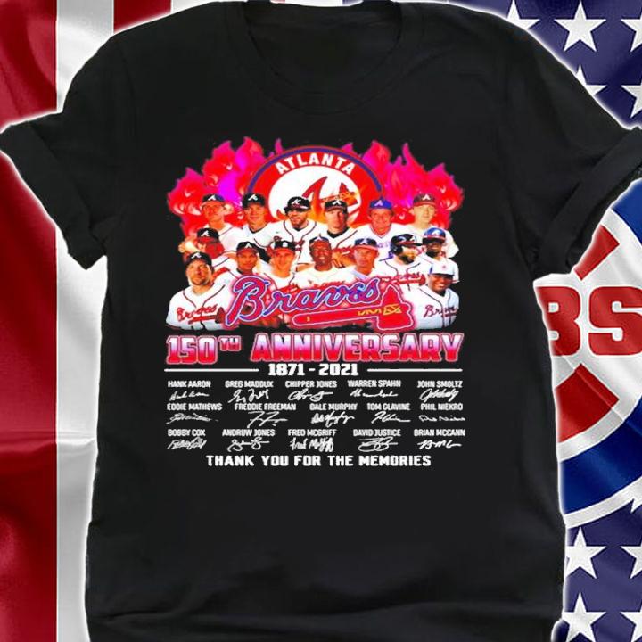 Atlanta Braves 150th anniversary 1871-2021 thank you for the memories shirt shirt