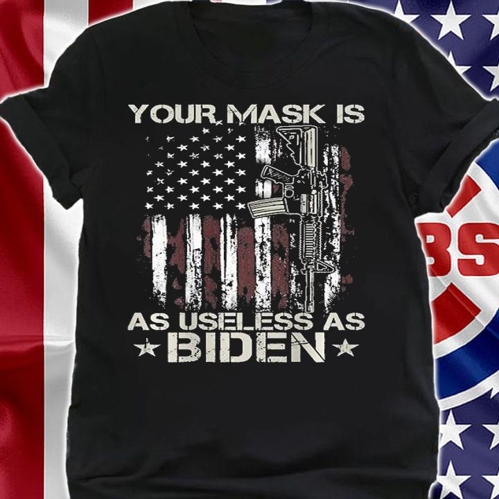 Gun Usa Flag Your Mask Is As Useless Vintage T-Shirt shirt