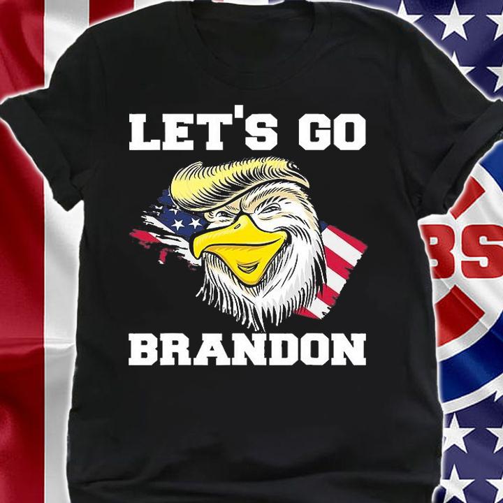 Let's Go Brandon Joe Biden Chant Impeach Biden Trump Flag Eagle Funny T-Shirt