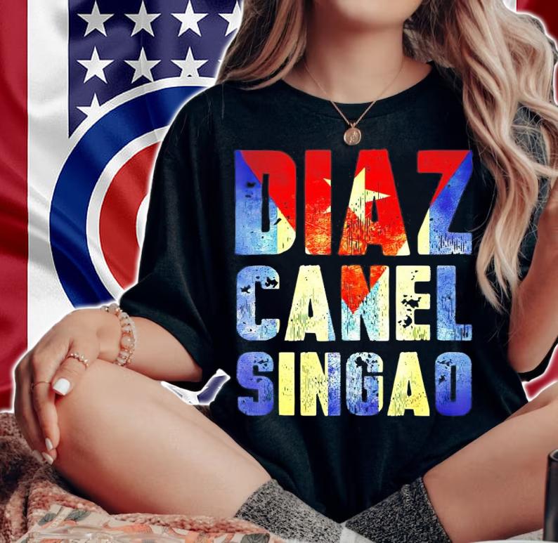 Diaz Canel Singao shirt