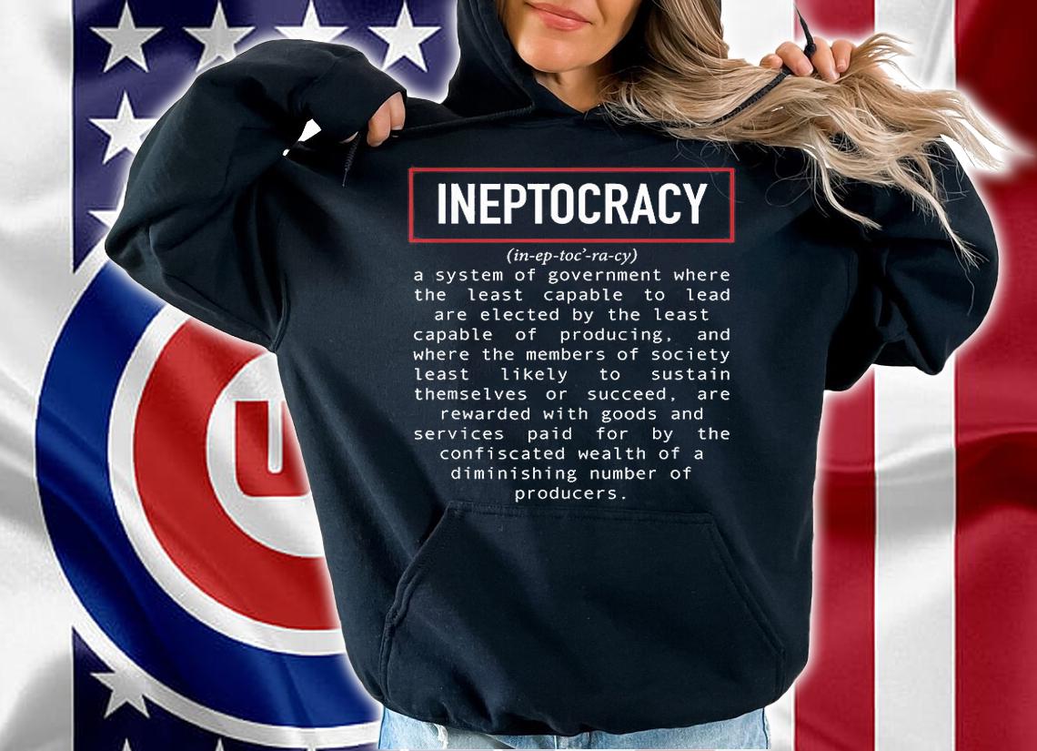 Funny Political Saying Ineptocracy Definition Design White T-Shirt hoodie