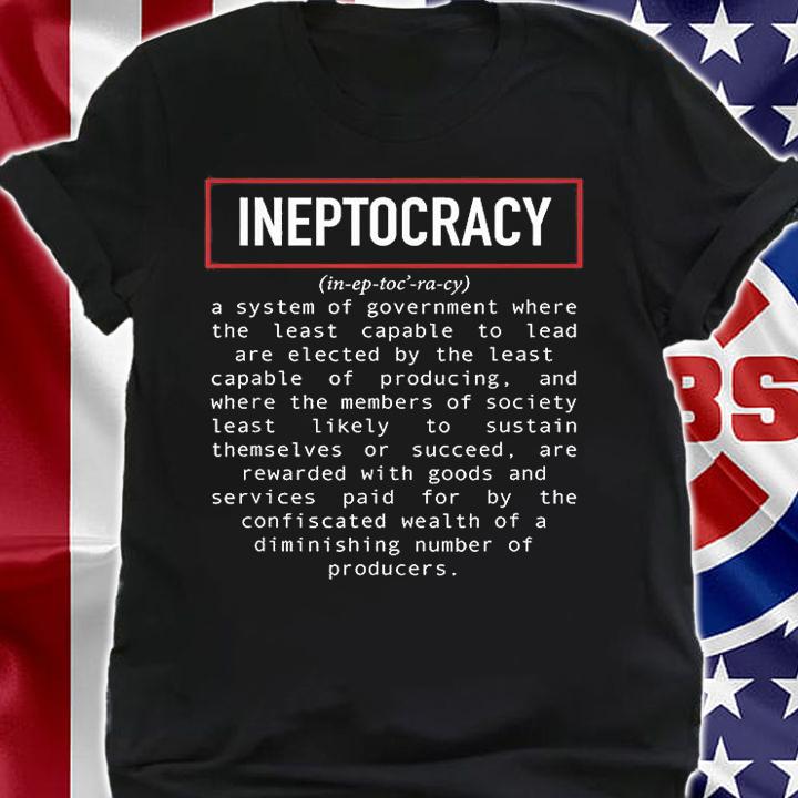Funny Political Saying Ineptocracy Definition Design White T-Shirt shirt
