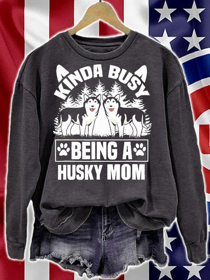 Kinda Busy Being A Husky Moms Paw Husky T-Shirt sweatshirt