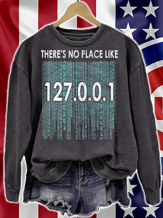 There's No Place Like 127001 IP Address Programmin T-Shirt sweatshirt