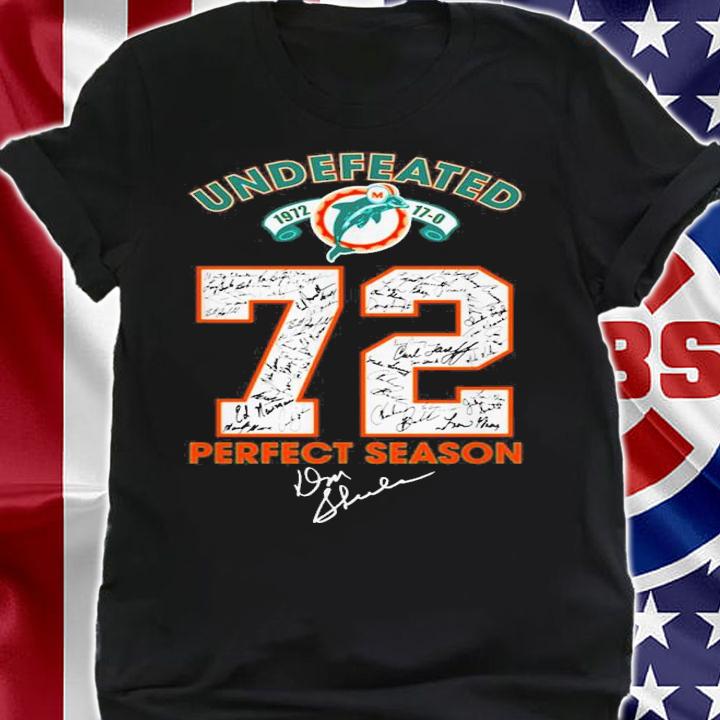 Undefeated Miami Dolphins 72 Perfect Season Signature t-shirt shirt