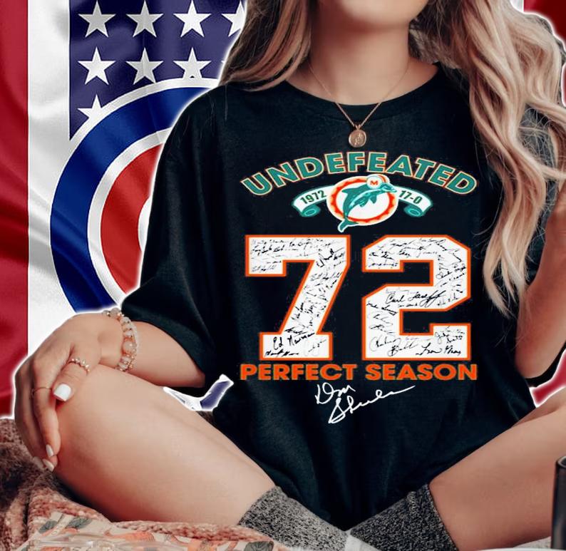 Undefeated Miami Dolphins 72 Perfect Season Signature t-shirt woman shirt