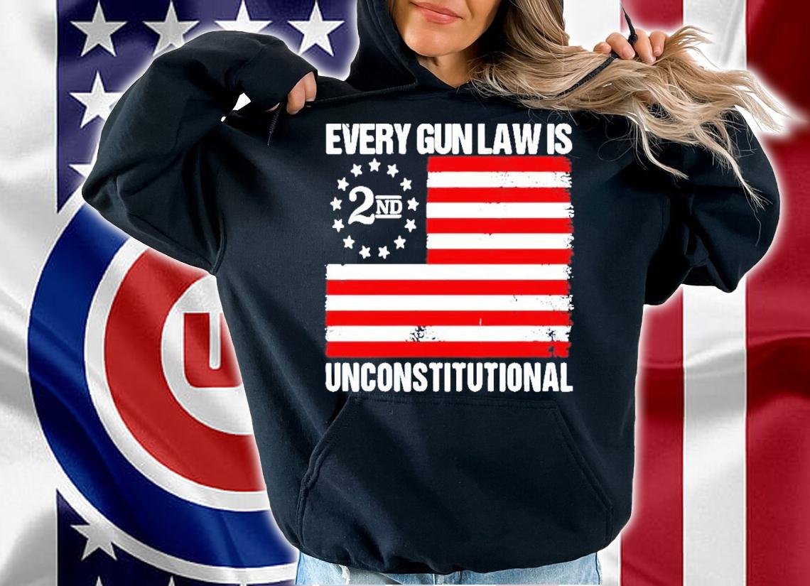 2nd every gun law is unconstitutional American flag shirt hoodie