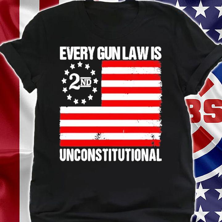 2nd every gun law is unconstitutional American flag shirt shirt