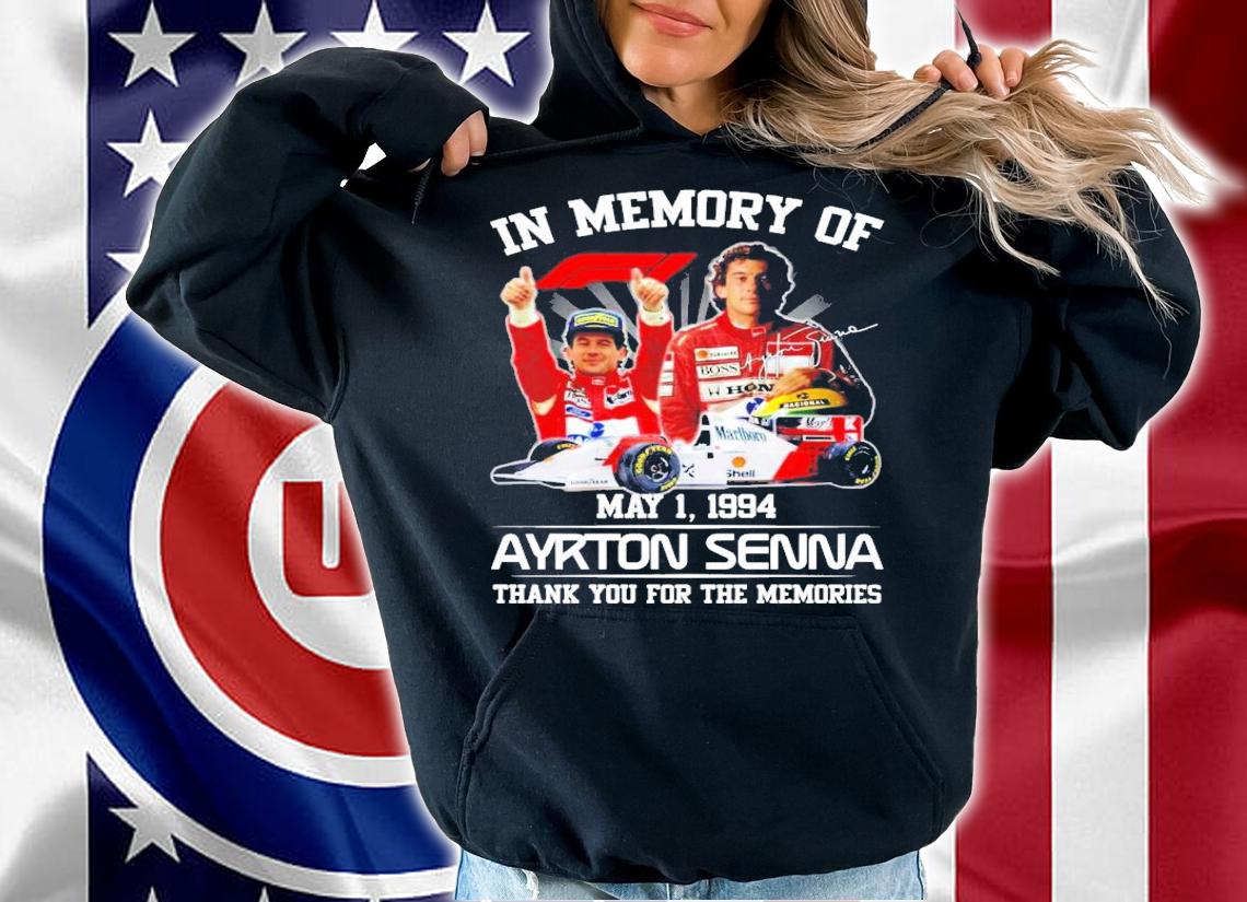 In Memory Of May 1 1994 Ayrton Senna Thank You For The Memories Shirt hoodie
