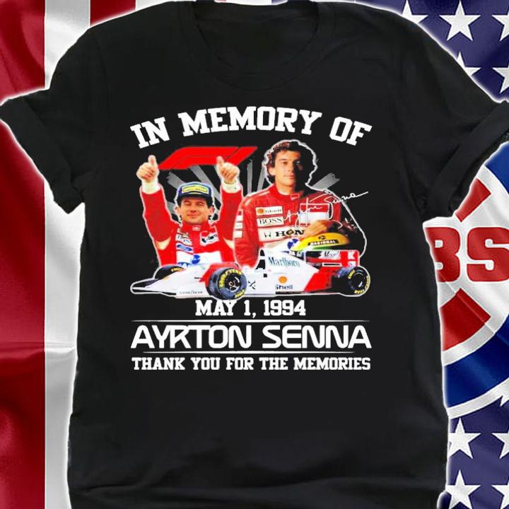 In Memory Of May 1 1994 Ayrton Senna Thank You For The Memories Shirt shirt
