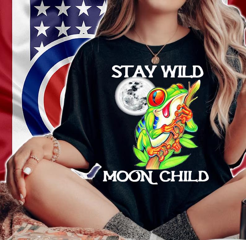 Stay wild moon child frog shirt woman shirt