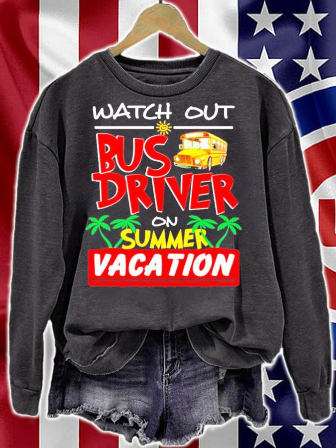 Watch out bus driver on summer vacation shirt