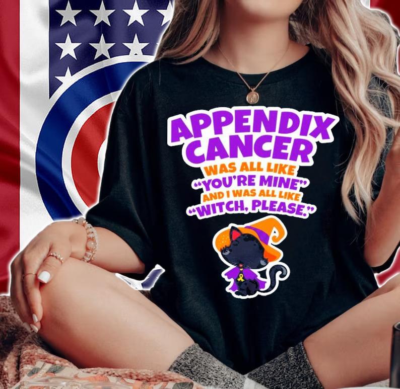 Black Cat Witch Hat Appendix Cancer Was All Like You're Mine And I Was All Like Witch Please Shirt woman shirt