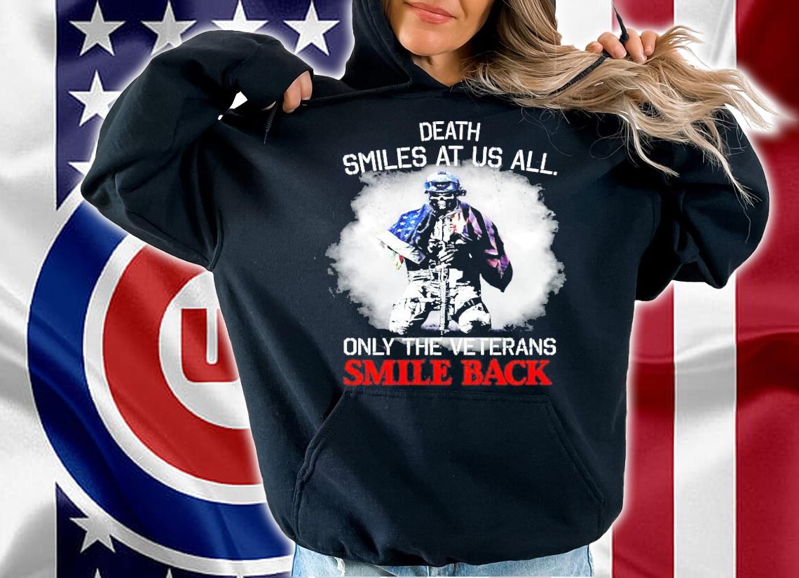 Death smiles at us all only the veterans smile back shirt