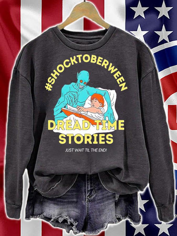 Shock to between dread time stories just wait till the end T-shirt sweatshirt