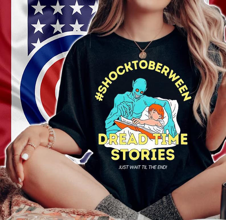 Shock to between dread time stories just wait till the end T-shirt woman shirt