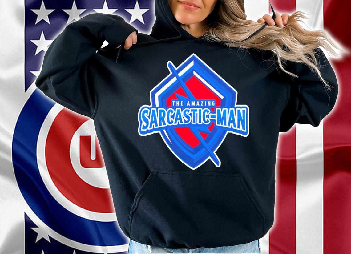 The Amazing Sarcastic-Man shirt hoodie
