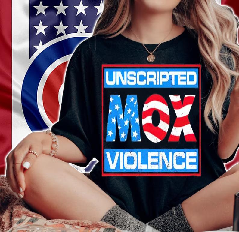 Unscripted Mox Violence shirt