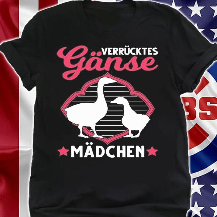 Verrcktes Gnse Mdchen Gans Gnsezchterin T-Shirt