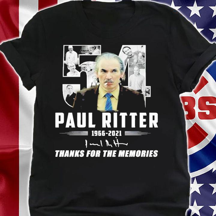 54 Paul Ritter 1966 2021 thanks for the memories shirt